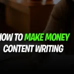 How to Make Money from Content Writing in 2026