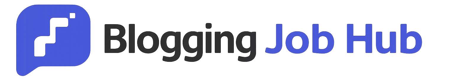 Blogging Jobs Hub – Blogging, Writing & Online Earning Jobs Daily