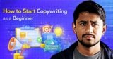 How to Start Copywriting as a Beginner