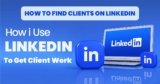 How I Use LinkedIn to Get Clients