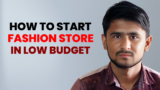 How to Start a Fashion E-Commerce Store on a Low Budget